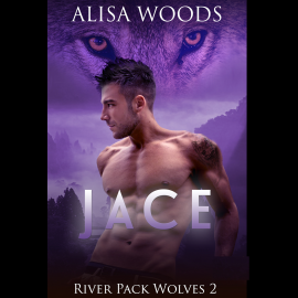 Hörbuch Jace  - Autor Alisa Woods   - gelesen von Schauspielergruppe