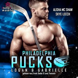 Hörbuch Philadelphia Pucks: Logan & Gabrielle - Philly Ice Hockey, Band 2 (ungekürzt)  - Autor Alisha Mc Shaw, Skye Leech   - gelesen von Schauspielergruppe