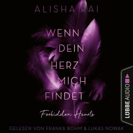 Hörbuch Wenn dein Herz mich findet - Forbidden-Hearts-Reihe, Teil 3 (Ungekürzt)  - Autor Alisha Rai   - gelesen von Schauspielergruppe