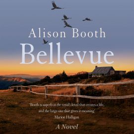 Hörbuch Bellevue  - Autor Alison Booth   - gelesen von Lisa Armytage