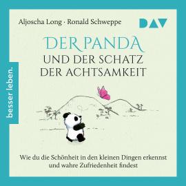 Hörbuch Der Panda und der Schatz der Achtsamkeit (Ungekürzt)  - Autor Aljoscha Long, Ronald Schweppe   - gelesen von Oliver Wronka