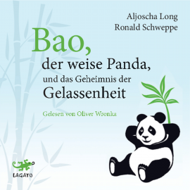Hörbuch Bao, der weise Panda und das Geheimnis der Gelassenheit  - Autor Aljoscha Long   - gelesen von Oliver Wronka
