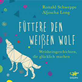Hörbuch Füttere den weißen Wolf  - Autor Aljoscha Long   - gelesen von Oliver Wronka