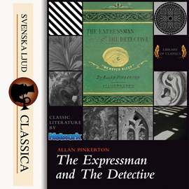 Hörbuch The Expressman and the Detective  - Autor Allan Pinkerton   - gelesen von Pete Williams