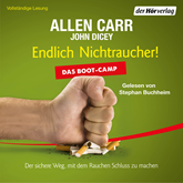 Hörbuch Endlich Nichtraucher! Das Boot-Camp  - Autor Allen Carr;John Dicey   - gelesen von Stephan Buchheim