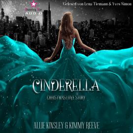 Hörbuch Christmas Love Story - Cinderella, Band 2 (ungekürzt)  - Autor Allie Kinsley, Kimmy Reeve   - gelesen von Schauspielergruppe