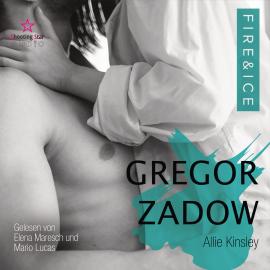 Hörbuch Gregor Zadow - Fire&Ice, Band (ungekürzt)  - Autor Allie Kinsley   - gelesen von Schauspielergruppe