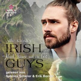Hörbuch Irland, Träume und ein CEO - Irish Guys, Band 1 (ungekürzt)  - Autor Allie Kinsley   - gelesen von Schauspielergruppe