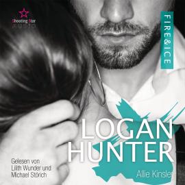 Hörbuch Logan Hunter - Fire&Ice, Band 7 (ungekürzt)  - Autor Allie Kinsley   - gelesen von Schauspielergruppe