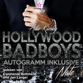 Hörbuch Nate - Hollywood BadBoys - Autogramm inklusive, Band 2 (Ungekürzt)  - Autor Allie Kinsley   - gelesen von Schauspielergruppe
