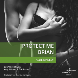 Hörbuch Protect Me - Brian  - Autor Allie Kinsley   - gelesen von Schauspielergruppe