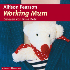 Hörbuch Working Mum  - Autor Allison Pearson   - gelesen von Nina Petri