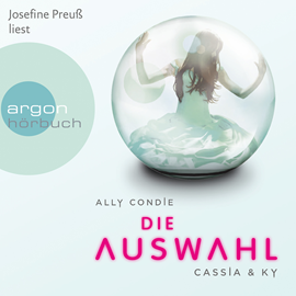 Hörbuch Cassia & Ky. Die Auswahl  - Autor Ally Condie   - gelesen von Josefine Preuß