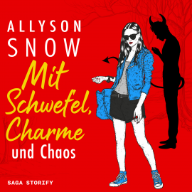 Hörbuch Mit Schwefel, Charme und Chaos  - Autor Allyson Snow   - gelesen von Isabell Korda