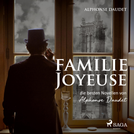 Hörbuch Familie Joyeuse - Die besten Novellen von Alphonse Daudet (Ungekürzt)  - Autor Alphonse Daudet   - gelesen von Hans Eckardt
