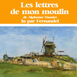 Hörbuch Les lettres de mon moulin  - Autor Alphonse Daudet   - gelesen von Fernandel