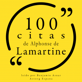 Hörbuch 100 citas de Alphonse de Lamartine  - Autor Alphonse de Lamartine   - gelesen von Benjamin Asnar