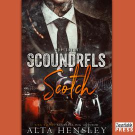Hörbuch Scoundrels & Scotch - Top Shelf, Book 3 (Unabridged)  - Autor Alta Hensley   - gelesen von Schauspielergruppe