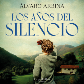Hörbuch Los años del silencio  - Autor Álvaro Arbina   - gelesen von Benjamin Figueres