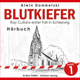 Hörbuch Blutkiefer  - Autor Alwin Dombetzki   - gelesen von Alwin Dombetzki