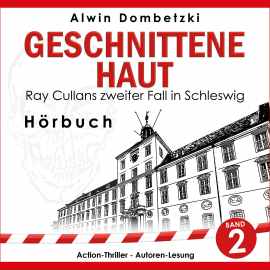 Hörbuch Geschnittene Haut  - Autor Alwin Dombetzki   - gelesen von Alwin Dombetzki