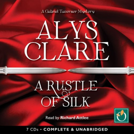 Hörbuch A Rustle Of Silk  - Autor Alys Clare   - gelesen von Richard Attlee