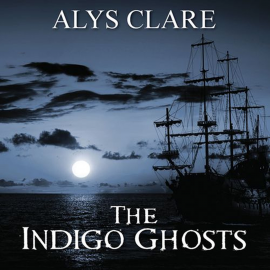 Hörbuch The Indigo Ghosts  - Autor Alys Clare   - gelesen von John Telfer