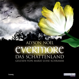 Hörbuch Evermore. Das Schattenland  - Autor Alyson Noël   - gelesen von Marie-Luise Schramm