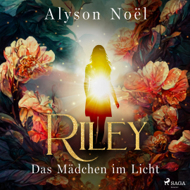 Hörbuch Riley - Das Mädchen im Licht  - Autor Alyson Noël   - gelesen von Dorothee Sturz