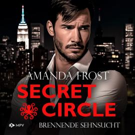 Hörbuch Brennende Sehnsucht - Secret Circle, Buch 3 (ungekürzt)  - Autor Amanda Frost   - gelesen von Schauspielergruppe