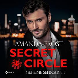 Hörbuch Geheime Sehnsucht - Secret Circle, Buch 1 (ungekürzt)  - Autor Amanda Frost   - gelesen von Schauspielergruppe