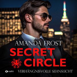 Hörbuch Verhängnisvolle Sehnsucht - Secret Circle, Buch 5 (ungekürzt)  - Autor Amanda Frost   - gelesen von Schauspielergruppe