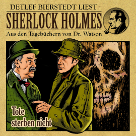 Hörbuch Tote sterben nicht - Sherlock Holmes  - Autor Amanda McGrey   - gelesen von Detlef Bierstedt