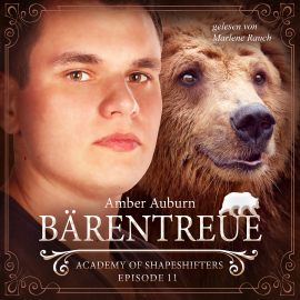 Hörbuch Bärentreue, Episode 11 - Fantasy-Serie  - Autor Amber Auburn   - gelesen von Marlene Rauch