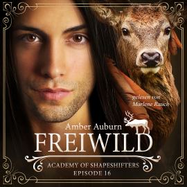 Hörbuch Freiwild, Episode 16 - Fantasy-Serie  - Autor Amber Auburn   - gelesen von Marlene Rauch