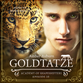 Hörbuch Goldtatze, Episode 10 - Fantasy-Serie  - Autor Amber Auburn   - gelesen von Marlene Rauch
