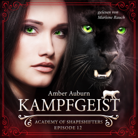 Hörbuch Kampfgeist, Episode 12 - Fantasy-Serie  - Autor Amber Auburn   - gelesen von Marlene Rauch