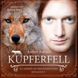Hörbuch Kupferfell, Episode 5 - Fantasy-Serie  - Autor Amber Auburn   - gelesen von Marlene Rauch