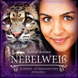 Hörbuch Nebelweiß, Episode 4 - Fantasy-Serie  - Autor Amber Auburn   - gelesen von Marlene Rauch