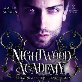 Hörbuch Nightwood Academy, Episode 2 - Verborgenes Wissen  - Autor Amber Auburn   - gelesen von Schauspielergruppe