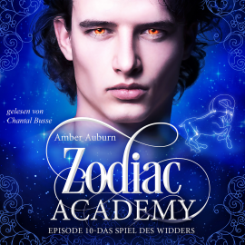 Hörbuch Zodiac Academy, Episode 10 - Das Spiel des Widders  - Autor Amber Auburn   - gelesen von Chantal Busse