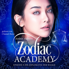 Hörbuch Zodiac Academy, Episode 9 - Die Diplomatie der Waage  - Autor Amber Auburn   - gelesen von Chantal Busse