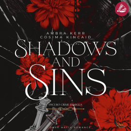 Hörbuch Shadows and Sins: Oscuro Crime Famiglia  - Autor Ambra Kerr   - gelesen von Schauspielergruppe