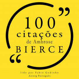 Hörbuch 100 citações de Ambrose Bierce  - Autor Ambrose Bierce   - gelesen von Fábio Godinho