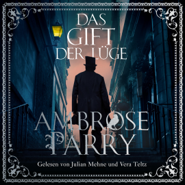 Hörbuch Das Gift der Lüge (Die Morde von Edinburgh 2)  - Autor Ambrose Parry   - gelesen von Schauspielergruppe