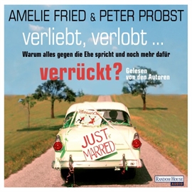 Hörbuch Verliebt, verlobt - verrückt?  - Autor Amelie Fried;Peter Probst   - gelesen von Schauspielergruppe