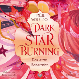 Hörbuch Song of Silver 2: Dark Star Burning  - Autor Amélie Wen Zhao   - gelesen von Heike Warmuth