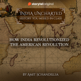 How India revolutionized the American Revolution