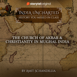 Hörbuch The Church of Akbar & Christianity in Mughal India  - Autor Amit Schandillia   - gelesen von Vijayan Menon