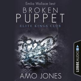 Hörbuch Broken Puppet - Elite Kings Club, Teil 2  - Autor Amo Jones   - gelesen von Emilia Wallace